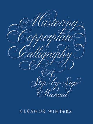 Cover image for 9780486409511 - Mastering Copperplate Calligraphy