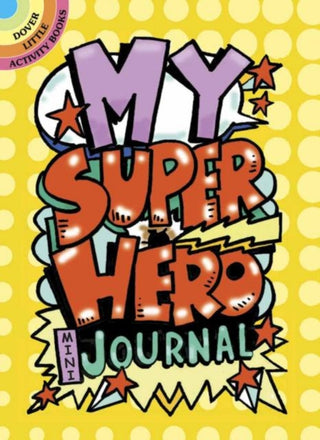 Cover image for 9780486790336 - My Superhero Mini-Journal