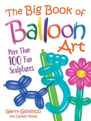 Cover image for 9780486834924 - The Big Book of Balloon Art