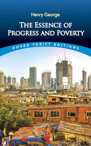 Cover image for 9780486842073 - Essence of Progress and Poverty