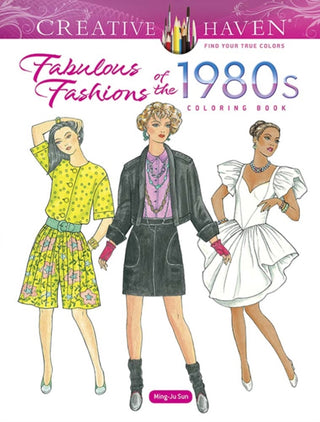 Cover image for 9780486848037 - Creative Haven Fabulous Fashions of the 1980s Coloring Book