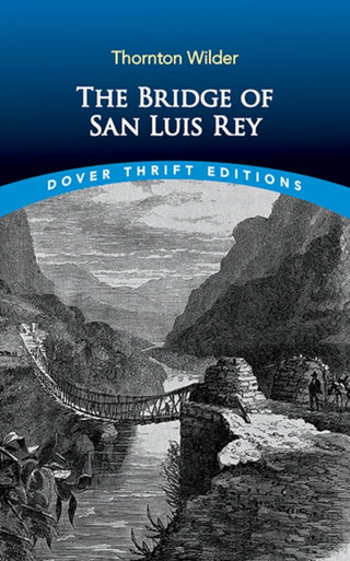 Cover image for 9780486850351 - The Bridge of San Luis Rey
