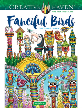 Cover image for 9780486850405 - Creative Haven Fanciful Birds Coloring Book