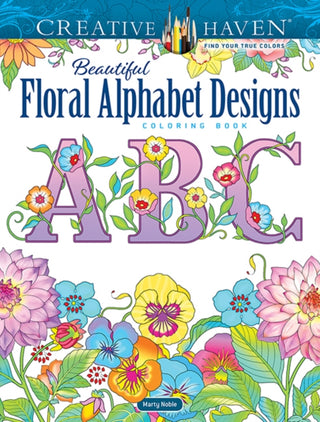 Cover image for 9780486850559 - Creative Haven Beautiful Floral Alphabet Designs Coloring Book