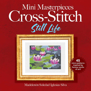 Cover image for 9780486852454 - Mini Masterpieces Cross-Stitch: Still Life