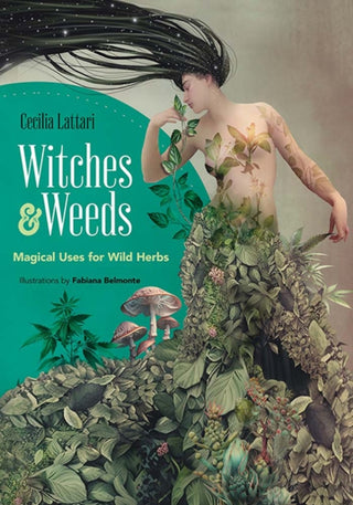 Cover image for 9780486852560 - Witches and Weeds: Magical Uses for Wild Herbs