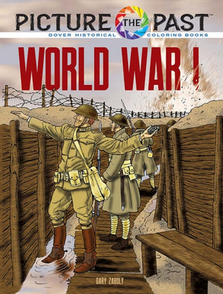 Cover image for 9780486853222 - Picture the Past: World War I: Historical Coloring Book