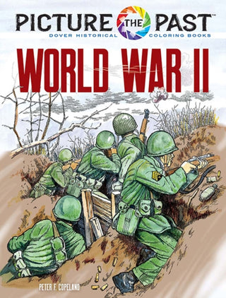 Cover image for 9780486853239 - Picture the Past: World War II: Historical Coloring Book