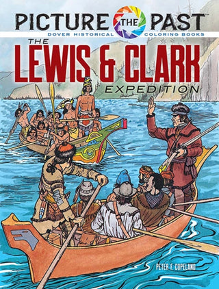 Cover image for 9780486853918 - Picture the Past™: The Lewis & Clark Expedition