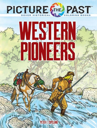 Cover image for 9780486853963 - Picture the Past™: Western Pioneers