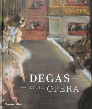 Cover image for 9780500023396 - Degas at the Opera