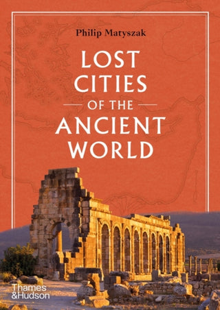 Cover image for 9780500025659 - Lost Cities of the Ancient World