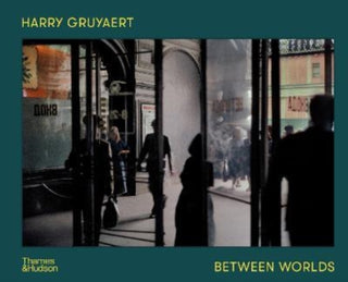 Cover image for 9780500025758 - Harry Gruyaert: Between Worlds