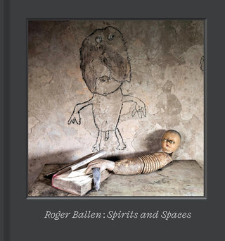 Cover image for 9780500028926 - Roger Ballen – Spirits and Spaces