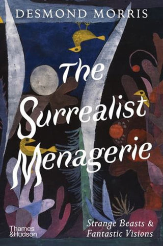 Cover image for 9780500030578 - The Surrealist Menagerie