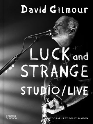 Cover image for 9780500031063 - David Gilmour — Luck and Strange — Studio/Live