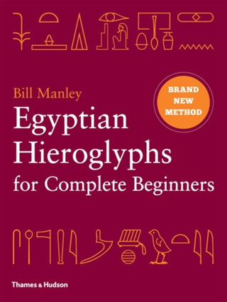 Cover image for 9780500051726 - Egyptian Hieroglyphs for Complete Beginners