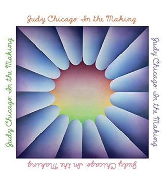Cover image for 9780500094327 - Judy Chicago: In the Making