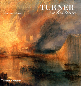 Cover image for 9780500238301 - Turner in his Time
