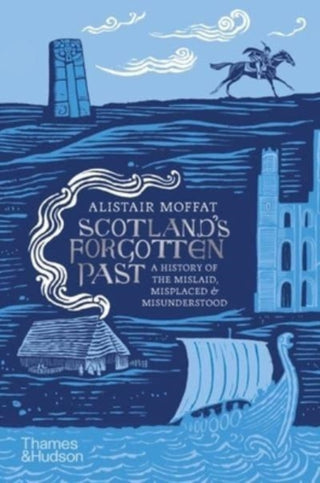 Cover image for 9780500252642 - Scotland's Forgotten Past