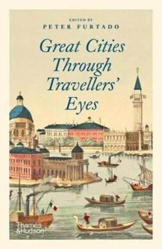 Cover image for 9780500294093 - Great Cities Through Travellers' Eyes
