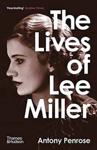 Cover image for 9780500294284 - The Lives of Lee Miller