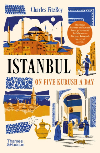 Cover image for 9780500294819 - Istanbul on Five Kurush a Day