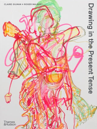 Cover image for 9780500294932 - Drawing in the Present Tense