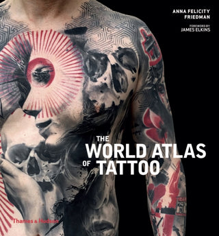 Cover image for 9780500294970 - The World Atlas of Tattoo