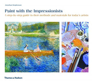 Cover image for 9780500295052 - Paint with the Impressionists