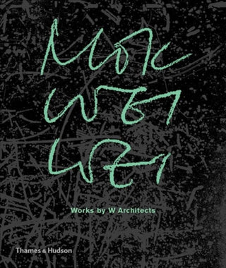 Cover image for 9780500343456 - Mok Wei Wei: Works by W Architects