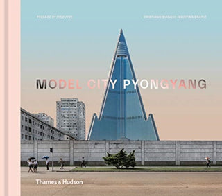 Cover image for 9780500343531 - Model City Pyongyang