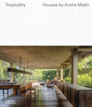 Cover image for 9780500343753 - Tropicality: Houses by Andra Matin