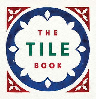 Cover image for 9780500480250 - The Tile Book