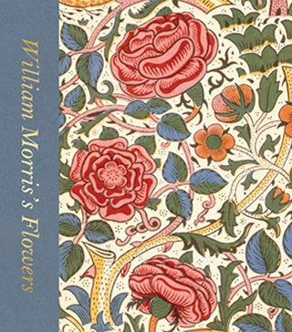 Cover image for 9780500480458 - William Morris’s Flowers