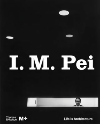 Cover image for 9780500481028 - I. M. Pei