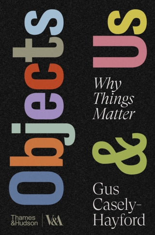 Cover image for 9780500481226 - Objects & Us