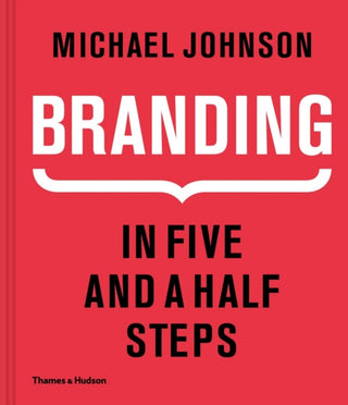Cover image for 9780500518960 - Branding In Five and a Half Steps