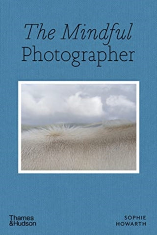 Cover image for 9780500545539 - The Mindful Photographer