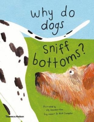 Supplemental image for 9780500652022 - Why do dogs sniff bottoms?