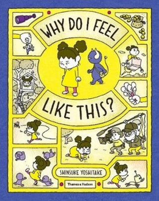 Cover image for 9780500652329 - Why Do I Feel Like This?