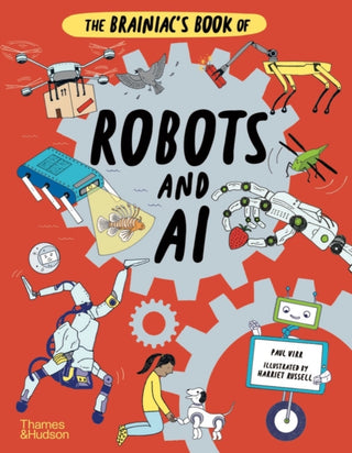 Supplemental image for 9780500652862 - The Brainiac's Book of Robots and AI