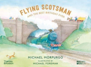 Cover image for 9780500660218 - Flying Scotsman and the Best Birthday Ever