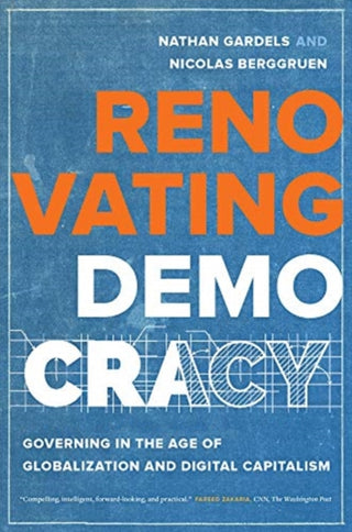 Cover image for 9780520303607 - Renovating Democracy – Governing in the Age of Globalization and Digital Capitalism