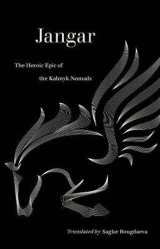 Cover image for 9780520344723 - Jangar – The Heroic Epic of the Kalmyk Nomads