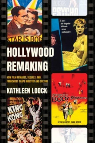 Cover image for 9780520375772 - Hollywood Remaking – How Film Remakes, Sequels, and Franchises Shape Industry and Culture