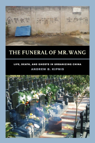 Cover image for 9780520381971 - The Funeral of Mr. Wang