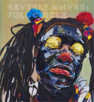 Cover image for 9780520385191 - Beverly McIver – Full Circle