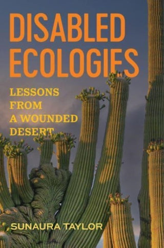 Cover image for 9780520393066 - Disabled Ecologies