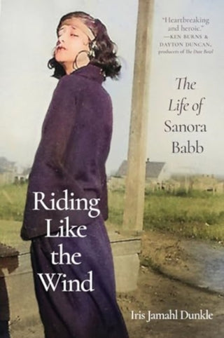 Cover image for 9780520395442 - Riding Like the Wind – The Life of Sanora Babb